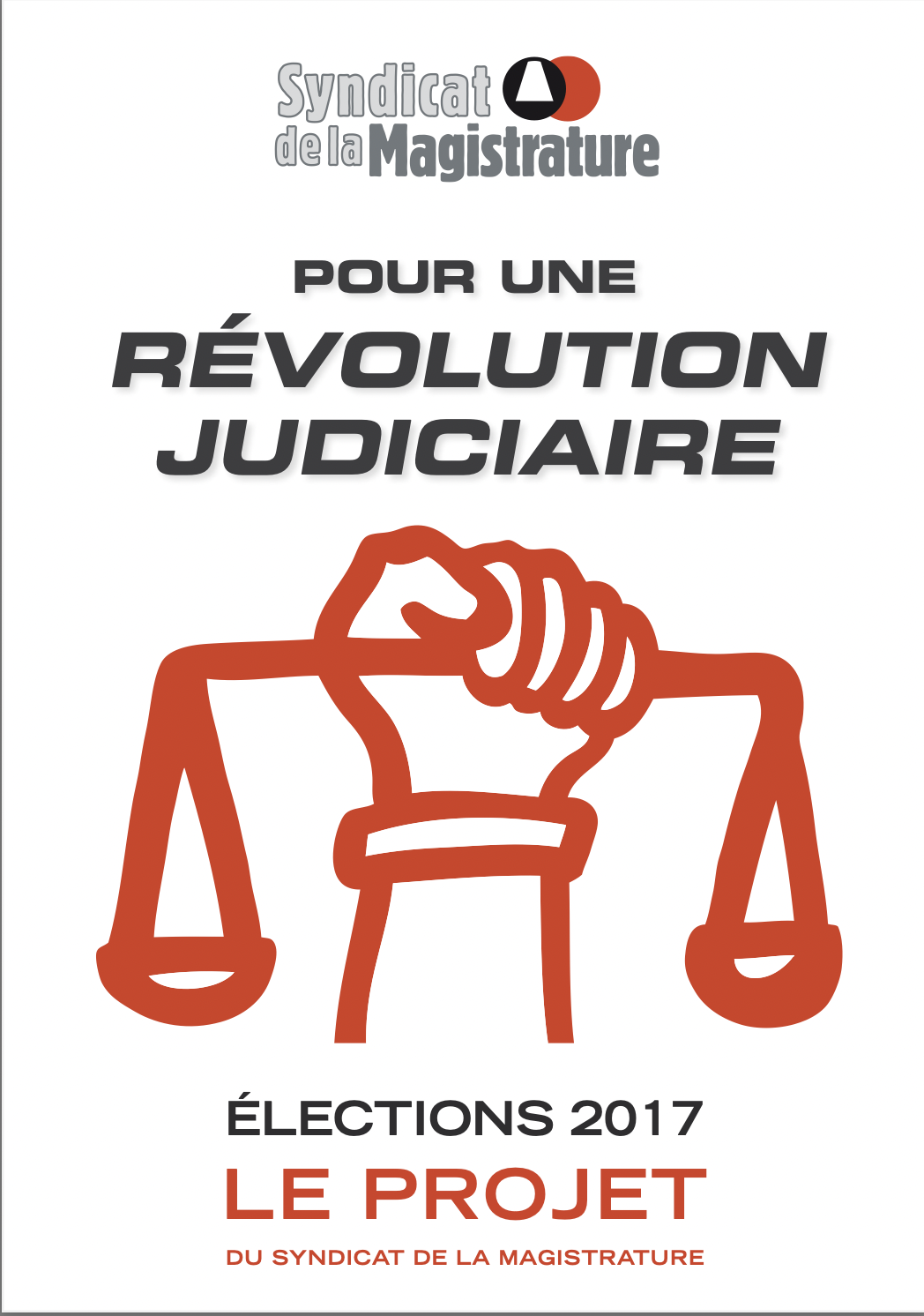 Pour une révolution judiciaire. Elections 2017, le projet du Syndicat de la magistrature