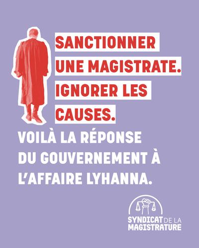 Sanctionner une magistrate. Ignorer les causes. Voilà la réponse du gouvernement à l’affaire Lyhanna.